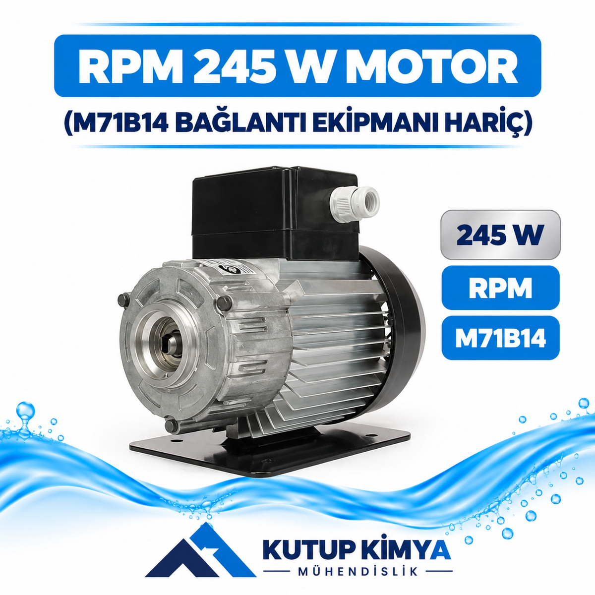RPM 245 W Motor (M71B14 Bağlantı Ekipmanı Hariç)