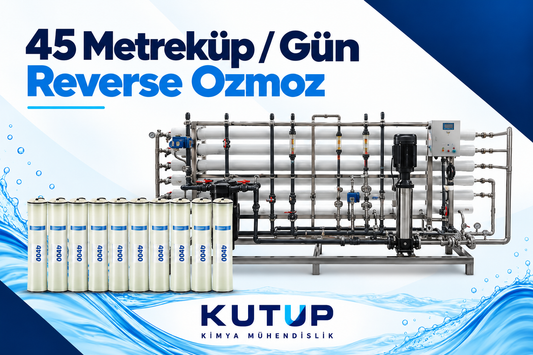 45 Ton/Gün Ters Ozmos Sistemi
